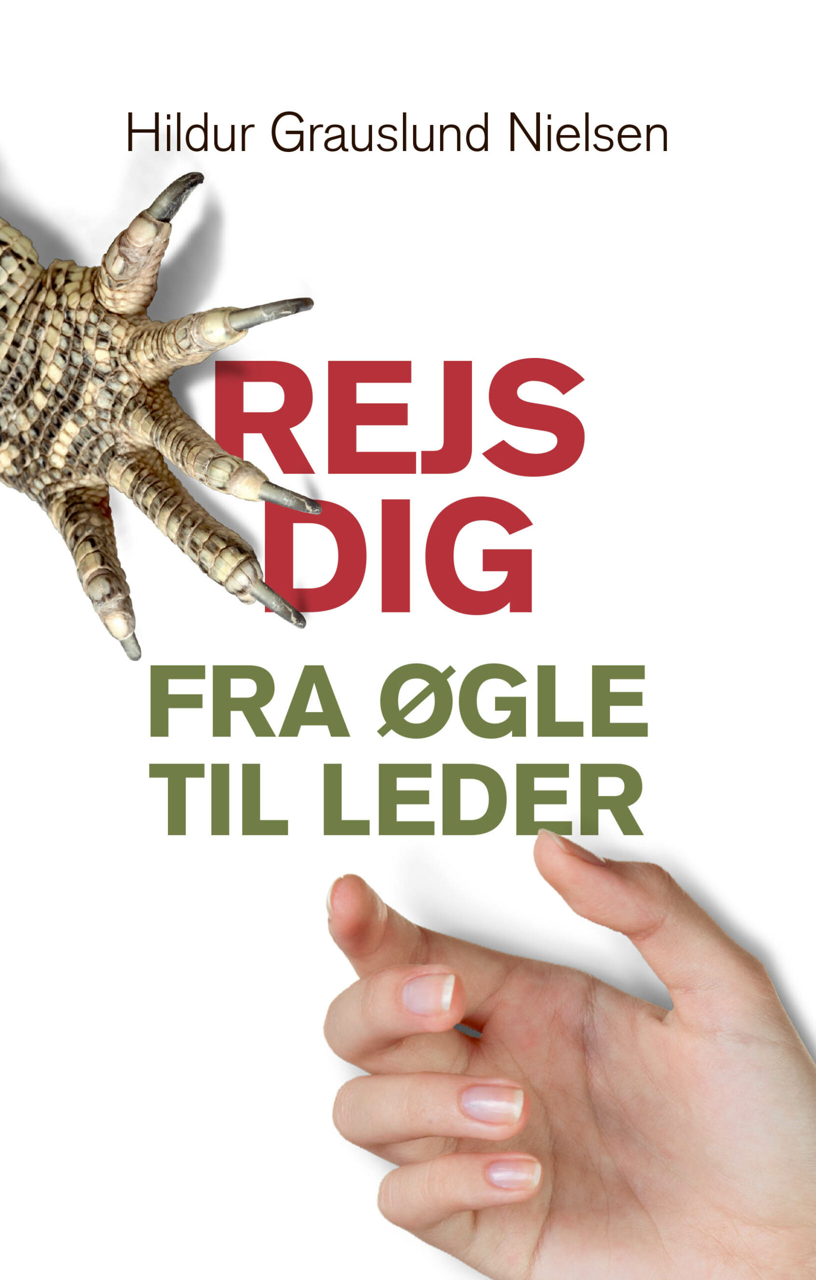 Rejs dig – Fra øgle til leder