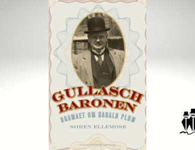 Gullaschbaronen – dramaet om Harald Plum (1881-1929)