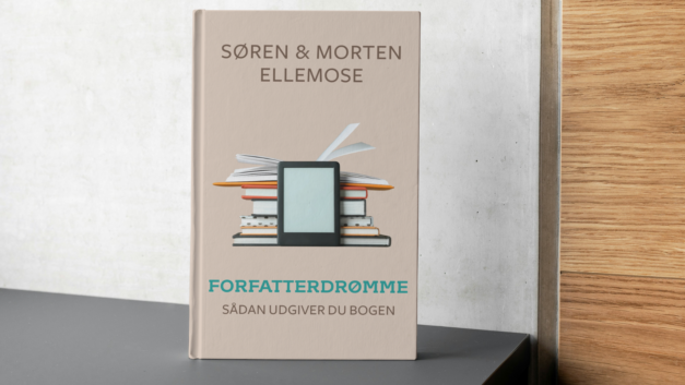 FORFATTERDRØMME - SÅDAN UDGIVER DU BOGEN